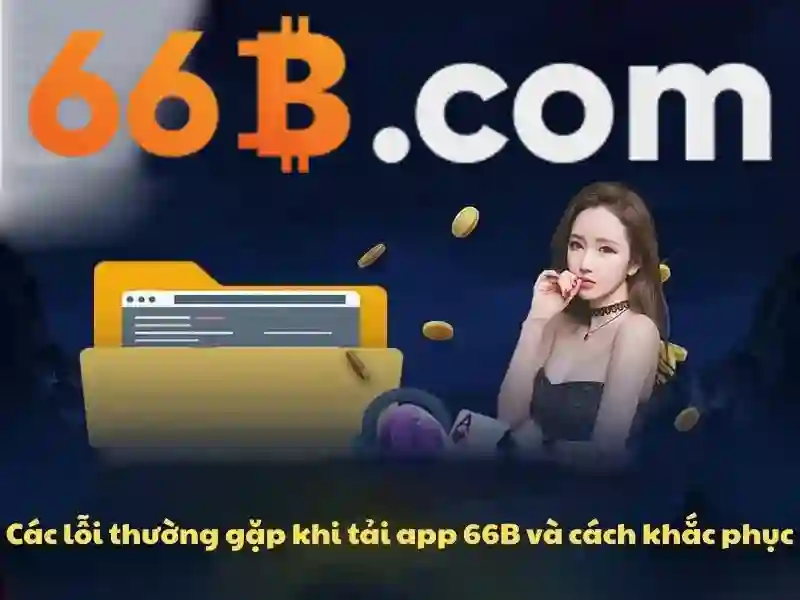 trang web 66b có thật không - nhận diện sự thật và trải nghiệm an toàn