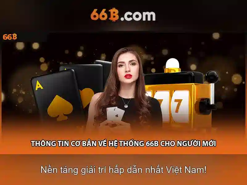 66b..com – Uy tín và trải nghiệm 66b..com tuyệt vời